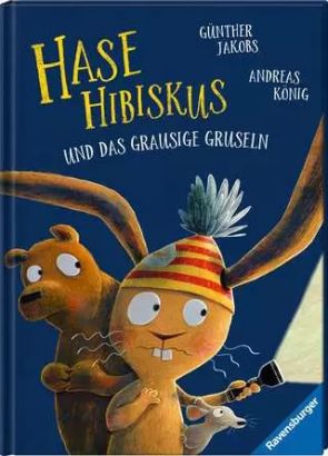 HASE HIBISKUS UND DAS GRAUSIGE GRUSELN (c) Ravensburger